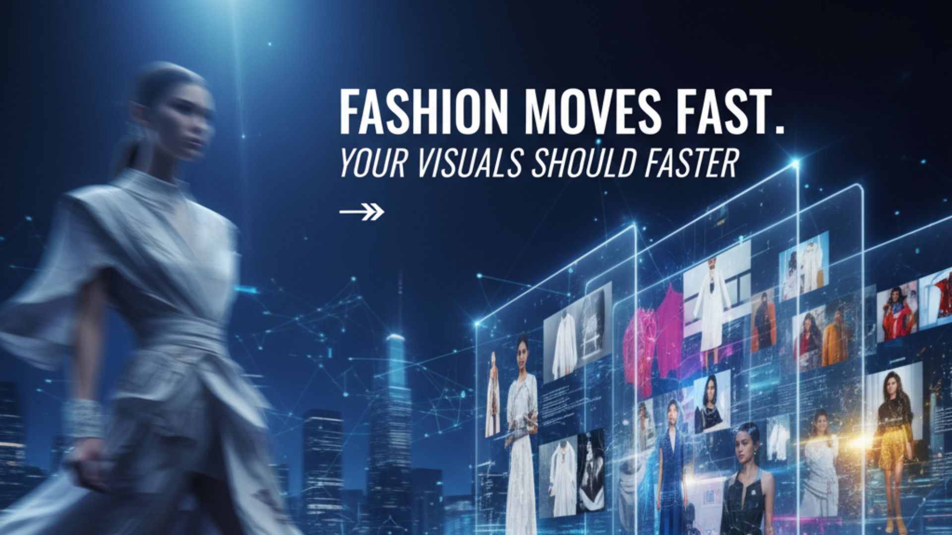 Fashion Moves Fast - Your Visuals Should Move Faster. featured image